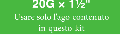 Testo verde con indicazione dimensioni ago 20G x 1&frac12;" e avviso di usare solo l
